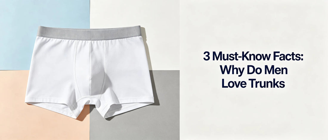 3 Must-Know Facts: Why Do Men Love Trunks